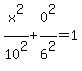 x%5E2%2F10%5E2+%2B0%5E2%2F6%5E2+=1