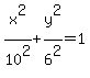 x%5E2%2F10%5E2+%2By%5E2%2F6%5E2+=1