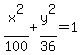 x%5E2%2F100+%2By%5E2%2F36+=1