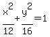 x%5E2%2F12%2By%5E2%2F16=1