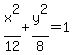 x%5E2%2F12+%2B+y%5E2%2F8+=+1
