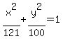 x%5E2%2F121%2By%5E2%2F100=1