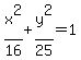 x%5E2%2F16+%2B+y%5E2%2F25+=+1