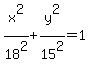 x%5E2%2F18%5E2%2By%5E2%2F15%5E2=1