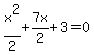 x%5E2%2F2%2B7x%2F2%2B3=0