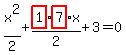 x%5E2%2F2%2Bhighlight_red%28+1+%29%2F2%2Ahighlight_red%28+7+%29%2Ax%2B3=0