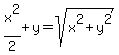 x%5E2%2F2%2By=sqrt%28x%5E2%2By%5E2%29