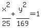 x%5E2%2F25%2By%5E2%2F169=1