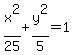 x%5E2%2F25%2By%5E2%2F5=1