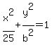 x%5E2%2F25%2By%5E2%2Fb%5E2=1