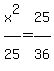 x%5E2%2F25%5E%22%22=25%5E%22%22%2F36%5E%22%22
