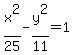 x%5E2%2F25-y%5E2%2F11=1