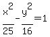 x%5E2%2F25-y%5E2%2F16=1
