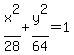 x%5E2%2F28%2By%5E2%2F64=1