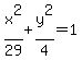 x%5E2%2F29%2By%5E2%2F4=1