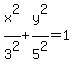 x%5E2%2F3%5E2%2By%5E2%2F5%5E2=1