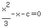 x%5E2%2F3-x-c=0
