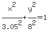 x%5E2%2F3.05%5E2%2By%5E2%2F8%5E2=1
