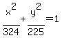 x%5E2%2F324+%2B+y%5E2%2F225+=+1