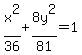 x%5E2%2F36%2B8y%5E2%2F81=1