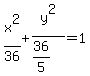 x%5E2%2F36%2By%5E2%2F%2836%2F5%29=1
