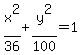 x%5E2%2F36%2By%5E2%2F100=1