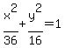 x%5E2%2F36%2By%5E2%2F16=1