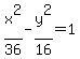 x%5E2%2F36-y%5E2%2F16=1
