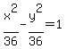 x%5E2%2F36-y%5E2%2F36=1
