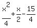 x%5E2%2F4%2Bx%2F2-15%2F4