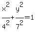 x%5E2%2F4%5E2%2By%5E2%2F7%5E2=1