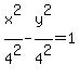 x%5E2%2F4%5E2+-+y%5E2%2F4%5E2+=+1+