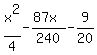 x%5E2%2F4+-+%2887x%29%2F240++-+9%2F20