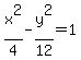 x%5E2%2F4+-+y%5E2%2F12+=+1