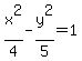 x%5E2%2F4+-+y%5E2%2F5=1+