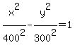 x%5E2%2F400%5E2-y%5E2%2F300%5E2=1