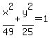 x%5E2%2F49+%2B+y%5E2%2F25+=+1