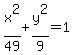 x%5E2%2F49+%2B+y%5E2%2F9+=+1