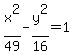 x%5E2%2F49-y%5E2%2F16=1