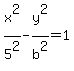 x%5E2%2F5%5E2+-+y%5E2%2Fb%5E2+=+1