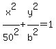 x%5E2%2F50%5E2%2By%5E2%2Fb%5E2=1