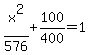 x%5E2%2F576+%2B+100%2F400+=+1