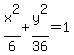 x%5E2%2F6%2By%5E2%2F36=1