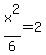 x%5E2%2F6+=+2