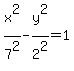 x%5E2%2F7%5E2-y%5E2%2F2%5E2=1