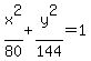 x%5E2%2F80%2By%5E2%2F144=1