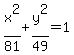 x%5E2%2F81%2By%5E2%2F49=1