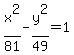 x%5E2%2F81-y%5E2%2F49+=+1