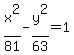x%5E2%2F81-y%5E2%2F63=1