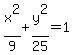 x%5E2%2F9%2By%5E2%2F25=1